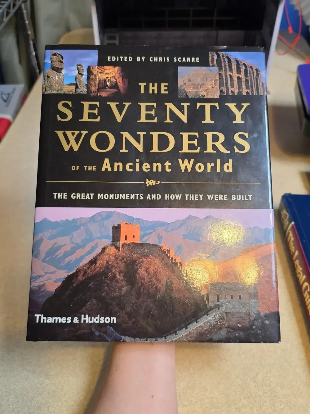 The Seventy Wonders of the Ancient World: Great Monuments & How Built